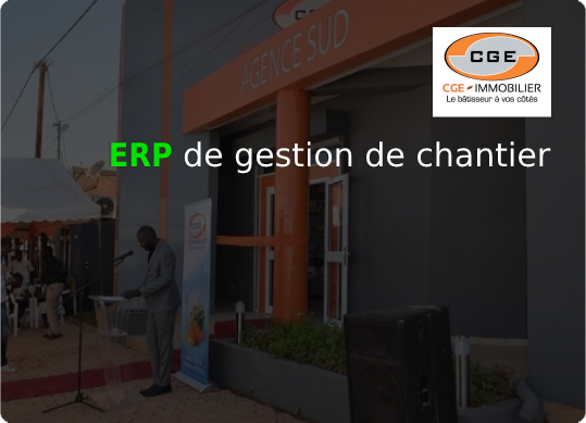 Groupe Logiciels et Services - success case: CGE-ERP de gestion de chantier